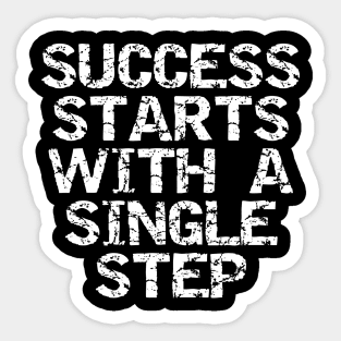 Success Starts With A Single Step Sticker